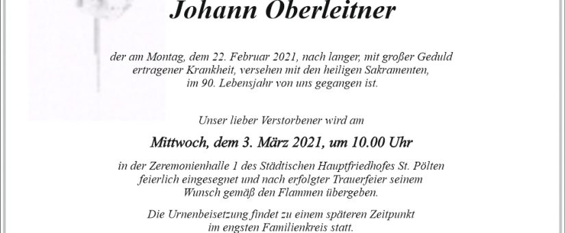 Wir trauern um  OBERLEITNER Johann (89)
